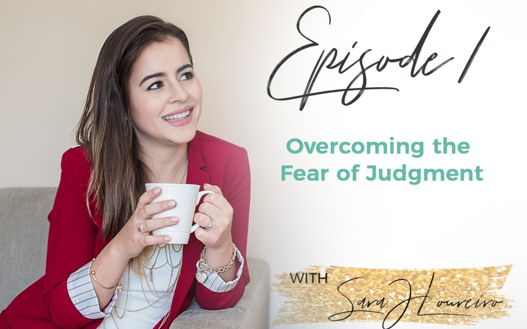 Episode 1: Overcoming the Fear of Judgement