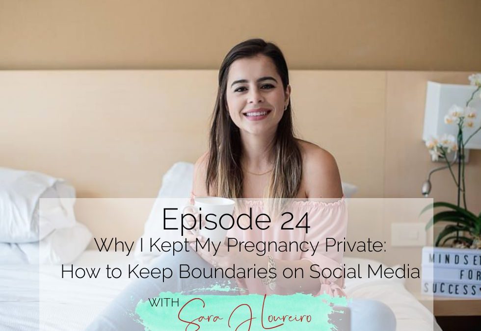 Episode 24: Why I Kept My Pregnancy Private: How to Keep Boundaries on Social Media