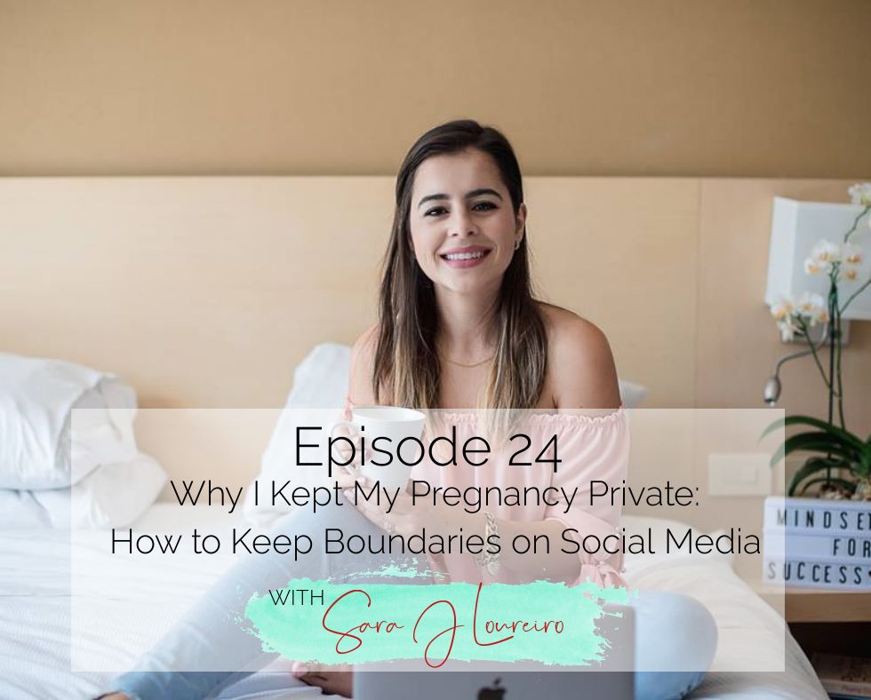 Episode 24 Why I Kept My Pregnancy Private How To Keep Boundaries On Social Media