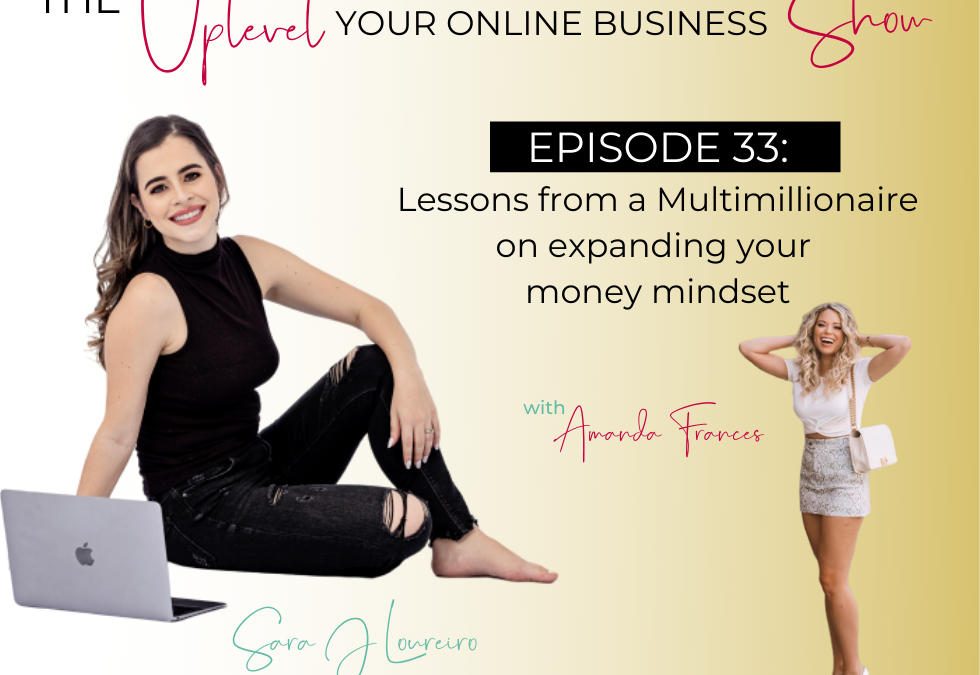 Episode 33: Lessons from a Multimillionaire on expanding your money mindset with Amanda Frances