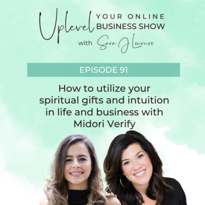 Episode 91: How to utilize your spiritual gifts and intuition in life and business with Midori Verify