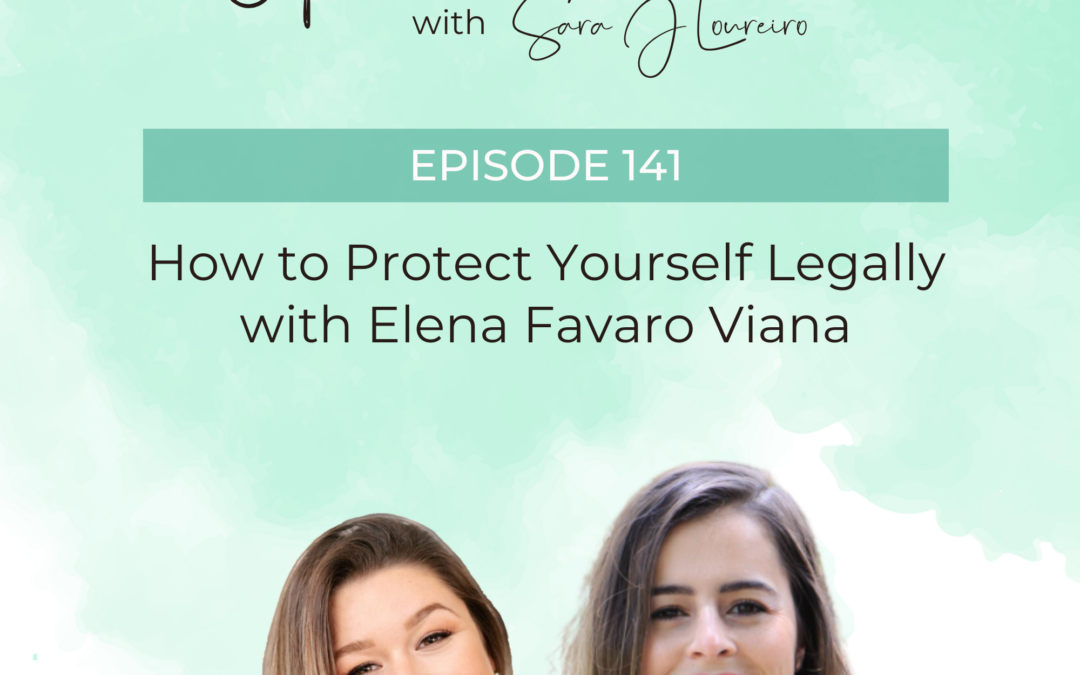 Episode 141: How to Protect Yourself Legally with Elena Favaro Viana